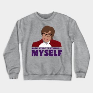 Allow myself to introduce... myself. Crewneck Sweatshirt